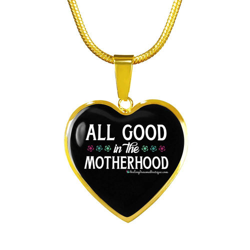 All Good in the Motherhood - Heal Thrive Dream Boutique
