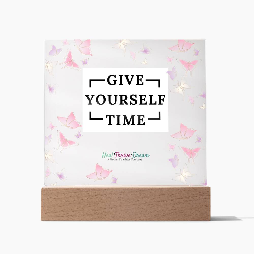 Give Yourself Time