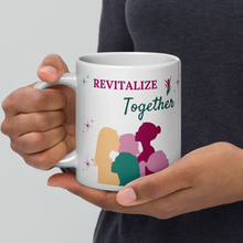 Load image into Gallery viewer, Revitalize Together White Mug
