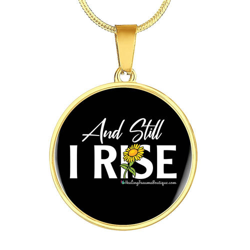 And Still I Rise - Heal Thrive Dream Boutique