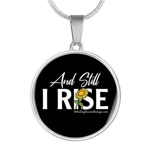 And Still I Rise - Heal Thrive Dream Boutique