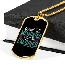 Load image into Gallery viewer, Count the Memories not the Calories - Heal Thrive Dream Boutique
