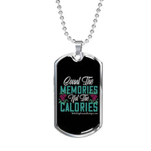 Load image into Gallery viewer, Count the Memories not the Calories - Heal Thrive Dream Boutique
