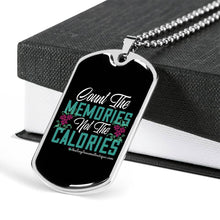 Load image into Gallery viewer, Count the Memories not the Calories - Heal Thrive Dream Boutique
