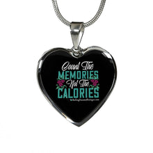 Load image into Gallery viewer, Count the Memories not the Calories - Heal Thrive Dream Boutique
