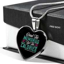 Load image into Gallery viewer, Count the Memories not the Calories - Heal Thrive Dream Boutique
