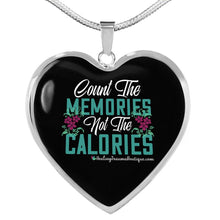 Load image into Gallery viewer, Count the Memories not the Calories - Heal Thrive Dream Boutique
