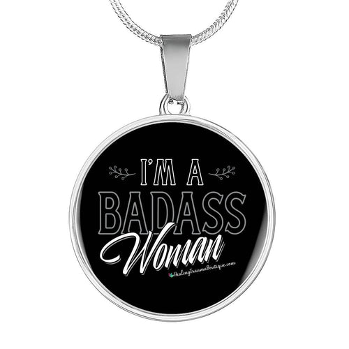 I'm a Badass Woman - Heal Thrive Dream Boutique