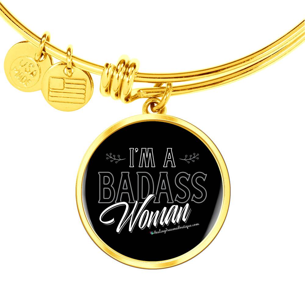 I'm a Badass Woman - Heal Thrive Dream Boutique