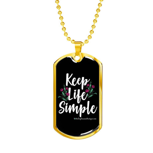 Keep Life Simple - Heal Thrive Dream Boutique