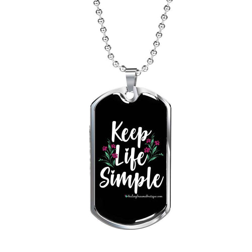 Keep Life Simple - Heal Thrive Dream Boutique