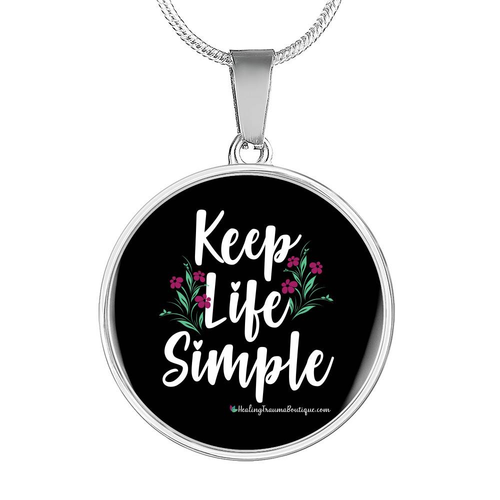 Keep Life Simple - Heal Thrive Dream Boutique