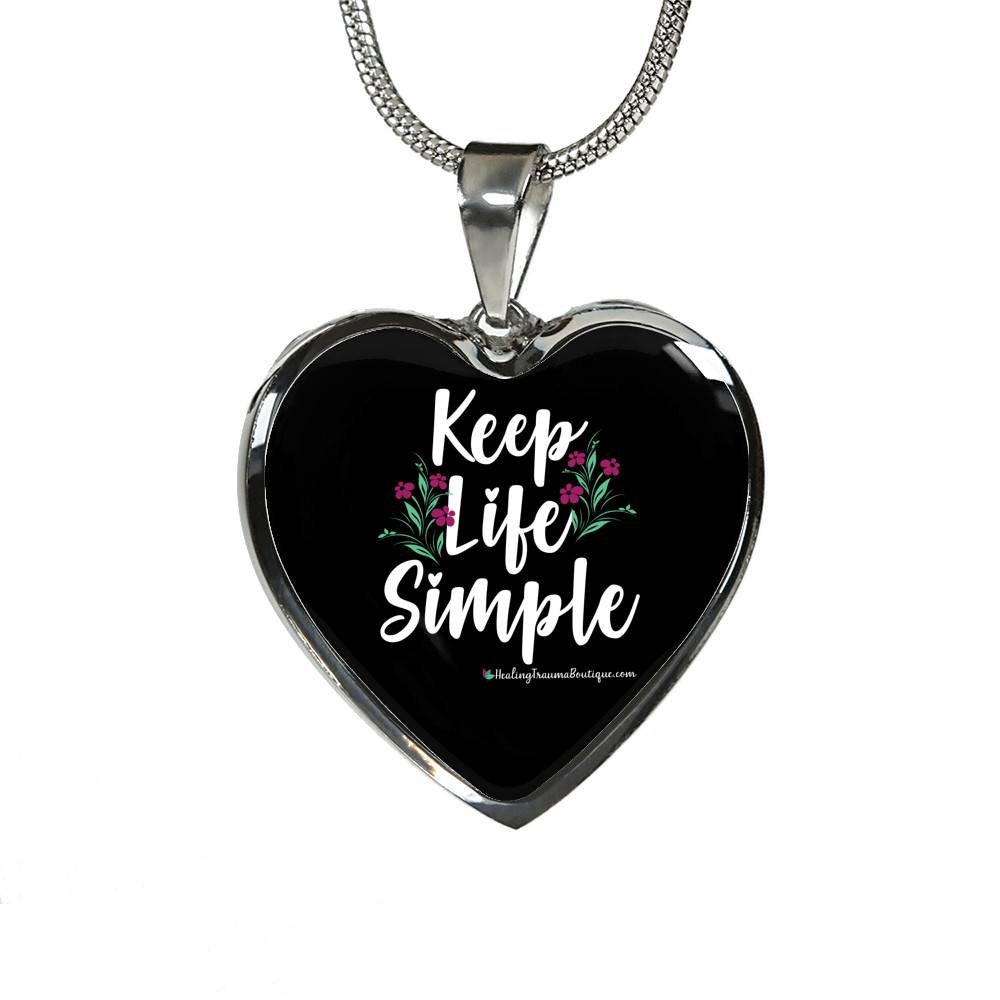 Keep Life Simple - Heal Thrive Dream Boutique