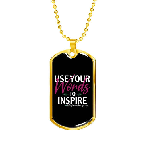 Use Your Words to Inspire - Heal Thrive Dream Boutique