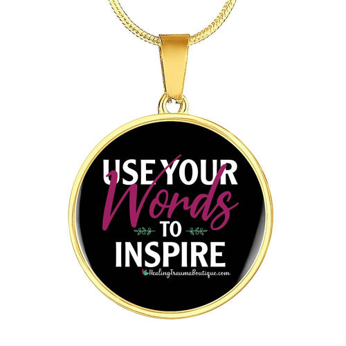 Use Your Words to Inspire - Heal Thrive Dream Boutique