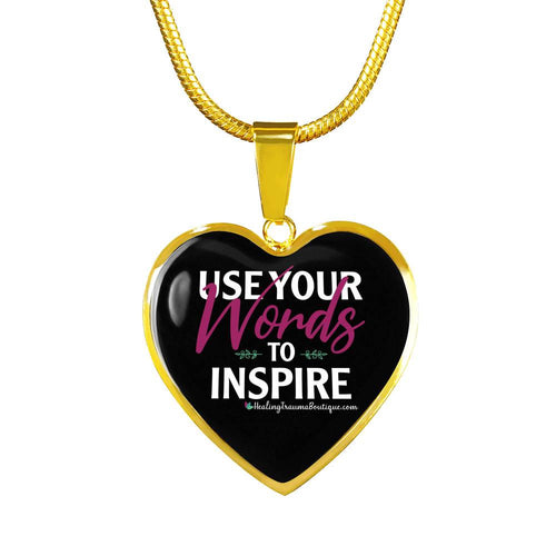 Use Your Words to Inspire - Heal Thrive Dream Boutique