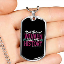 Load image into Gallery viewer, Well Behaved Women Seldom Make History - Heal Thrive Dream Boutique

