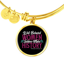 Load image into Gallery viewer, Well Behaved Women Seldom Make History - Heal Thrive Dream Boutique

