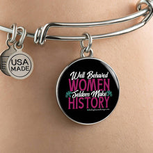 Load image into Gallery viewer, Well Behaved Women Seldom Make History - Heal Thrive Dream Boutique
