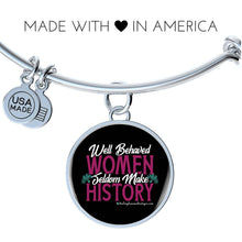 Load image into Gallery viewer, Well Behaved Women Seldom Make History - Heal Thrive Dream Boutique

