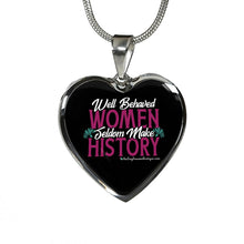 Load image into Gallery viewer, Well Behaved Women Seldom Make History - Heal Thrive Dream Boutique
