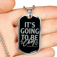 Load image into Gallery viewer, It&#39;s Going to be Okay - Heal Thrive Dream Boutique
