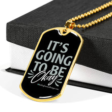 Load image into Gallery viewer, It&#39;s Going to be Okay - Heal Thrive Dream Boutique
