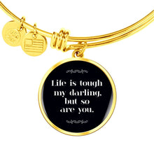 Load image into Gallery viewer, Life Is Tough My Darling But So Are You - Heal Thrive Dream Boutique
