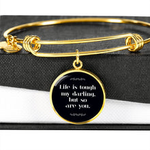 Load image into Gallery viewer, Life Is Tough My Darling But So Are You - Heal Thrive Dream Boutique
