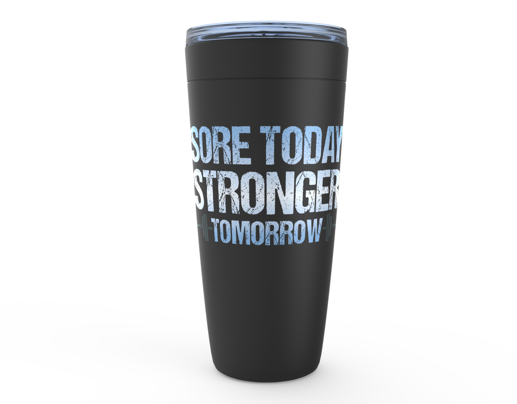 Sore Today Stronger Tomorrow