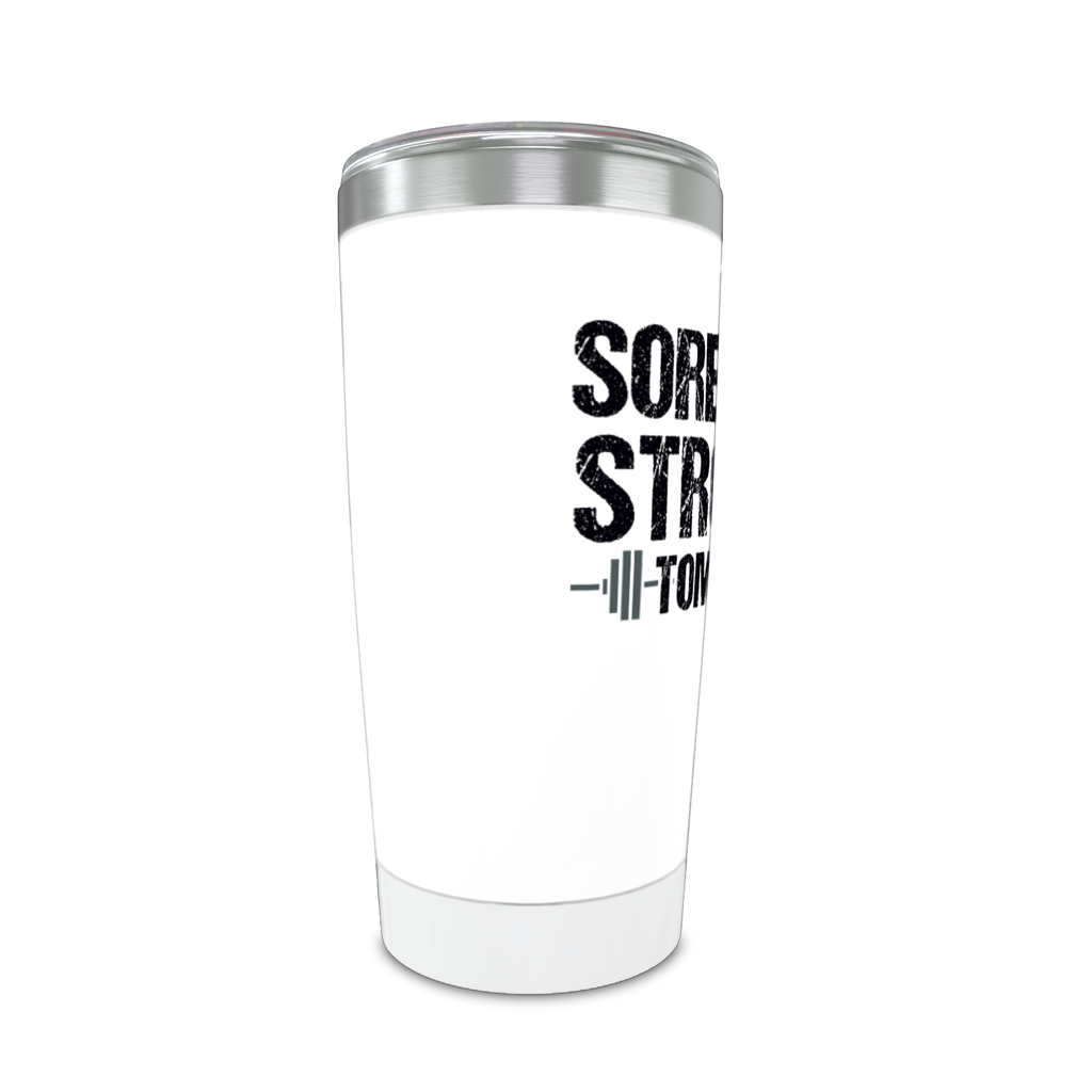 Sore Today Stronger Tomorrow