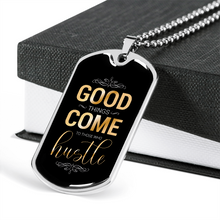 Load image into Gallery viewer, Good Things Come To Those Who Hustle-

