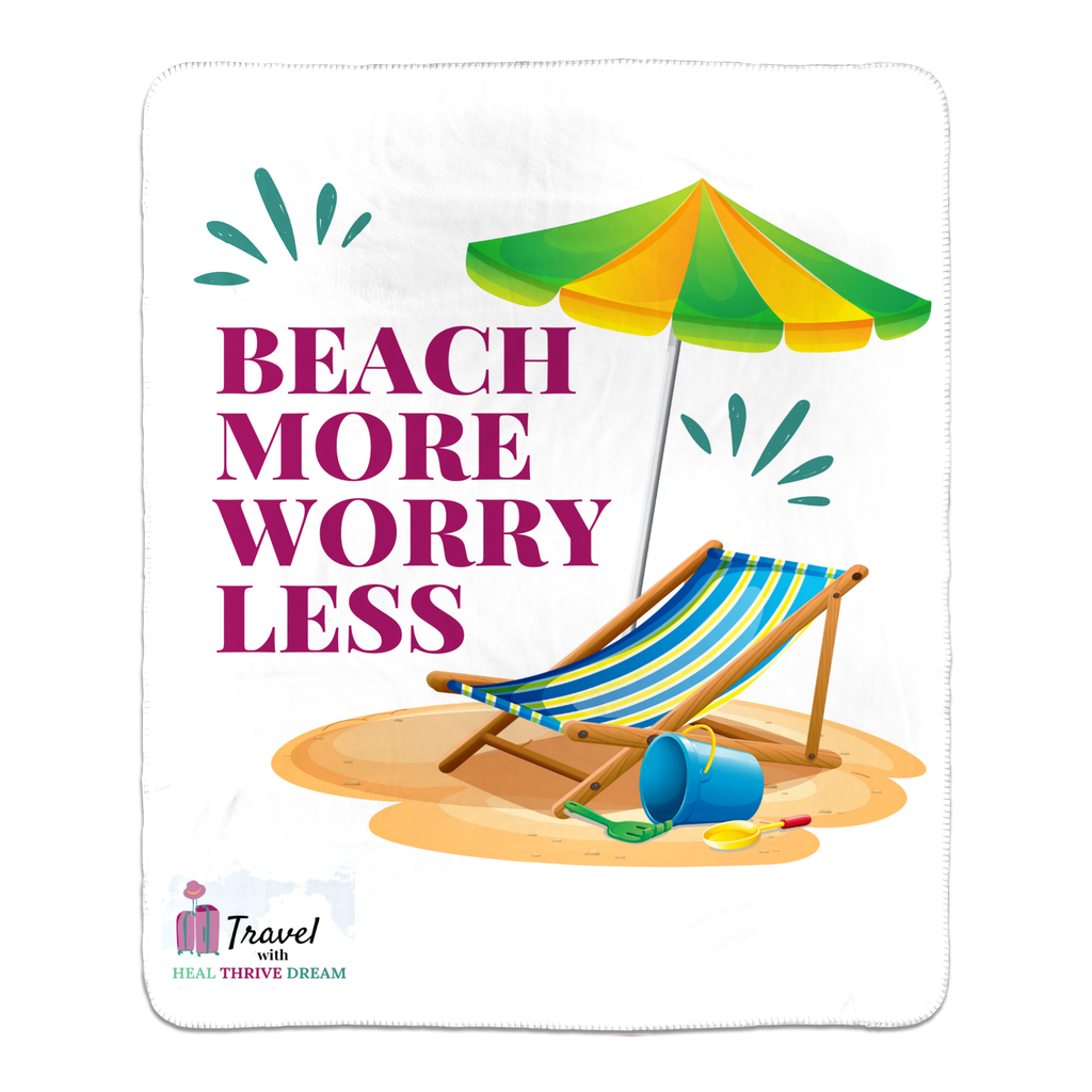 Beach more worry less