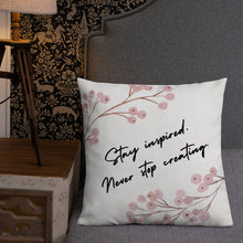 Load image into Gallery viewer, Stay inspired. Never stop creating
