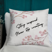 Load image into Gallery viewer, Stay inspired. Never stop creating
