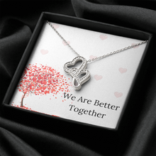 Load image into Gallery viewer, We Are Better Together
