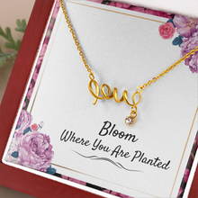 Load image into Gallery viewer, Bloom Where You Are Planted
