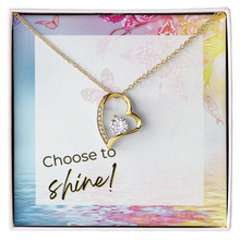 Load image into Gallery viewer, Choose to Shine
