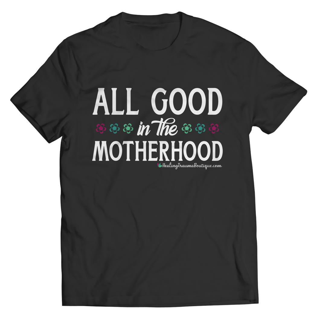 All Good in the Motherhood - Heal Thrive Dream Boutique