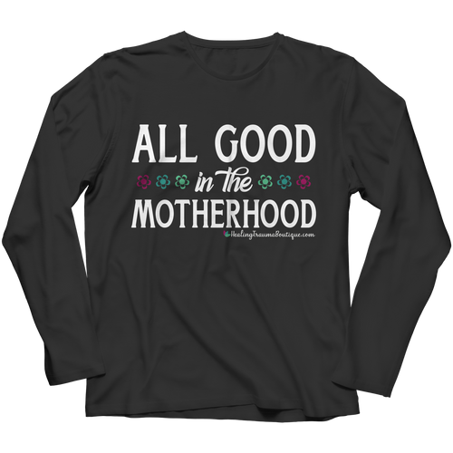 All Good in the Motherhood - Heal Thrive Dream Boutique