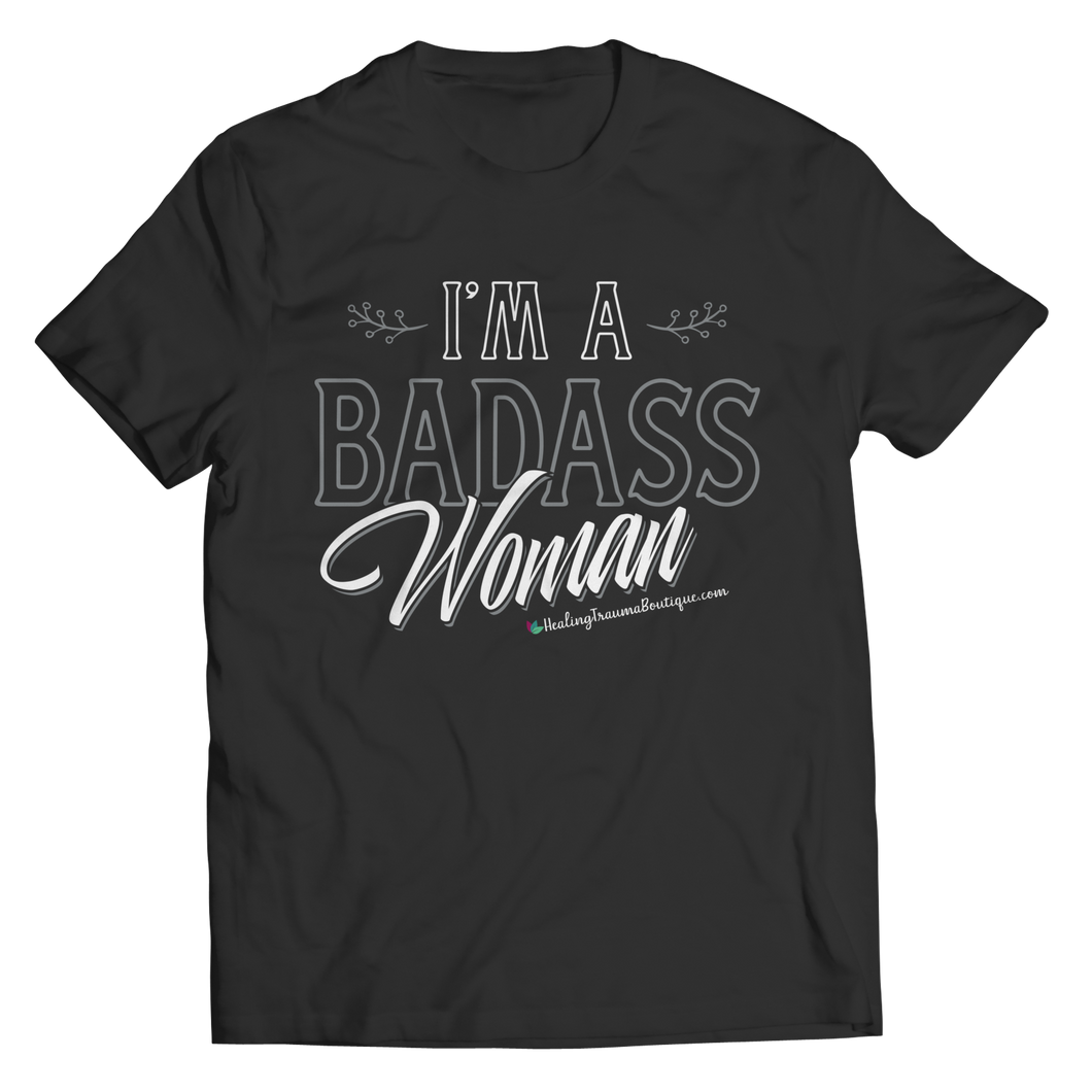 I'm a Badass Woman - Heal Thrive Dream Boutique