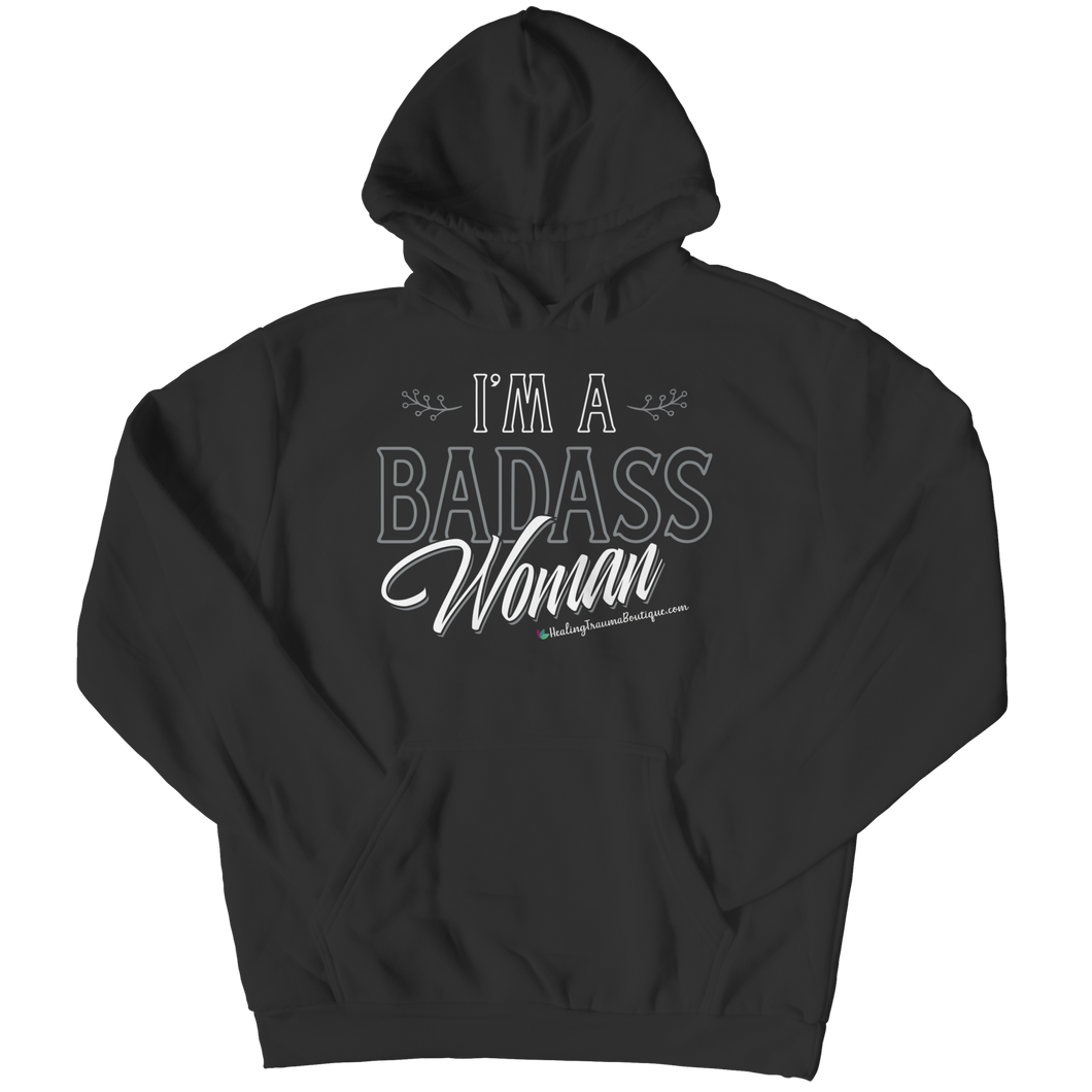 I'm a Badass Woman - Heal Thrive Dream Boutique