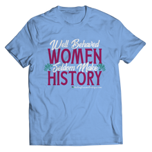 Load image into Gallery viewer, Well Behaved Women Seldom Make History - Heal Thrive Dream Boutique
