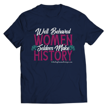 Load image into Gallery viewer, Well Behaved Women Seldom Make History - Heal Thrive Dream Boutique
