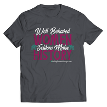 Load image into Gallery viewer, Well Behaved Women Seldom Make History - Heal Thrive Dream Boutique
