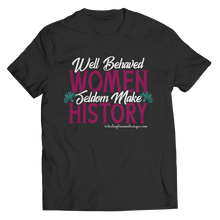 Load image into Gallery viewer, Well Behaved Women Seldom Make History - Heal Thrive Dream Boutique
