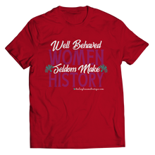 Load image into Gallery viewer, Well Behaved Women Seldom Make History - Heal Thrive Dream Boutique
