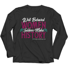 Load image into Gallery viewer, Well Behaved Women Seldom Make History - Heal Thrive Dream Boutique
