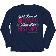 Load image into Gallery viewer, Well Behaved Women Seldom Make History - Heal Thrive Dream Boutique
