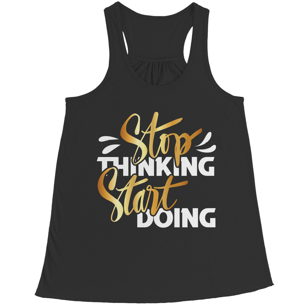 Stop thinking start doing